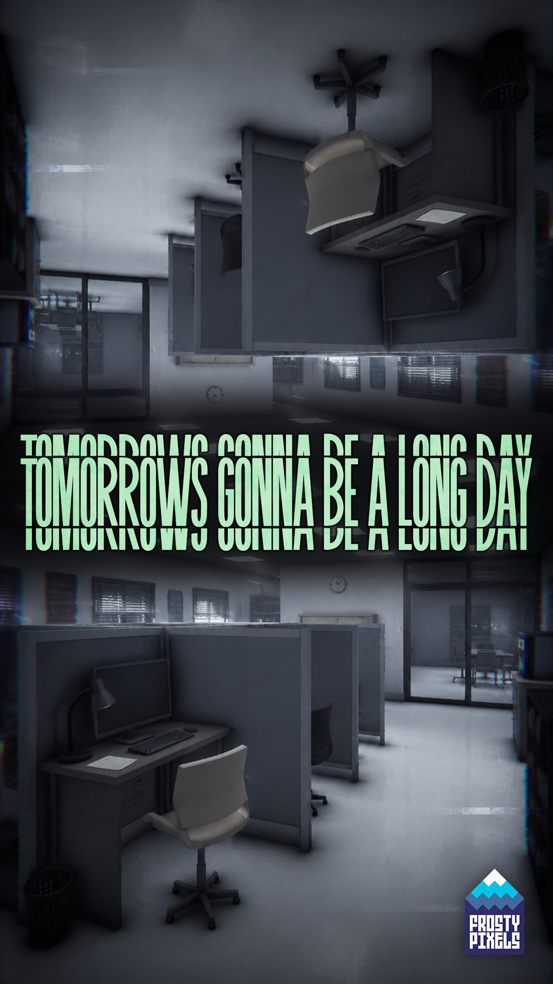 Tomorrow's Gonna Be a Long Day key art: an empty cubicle office